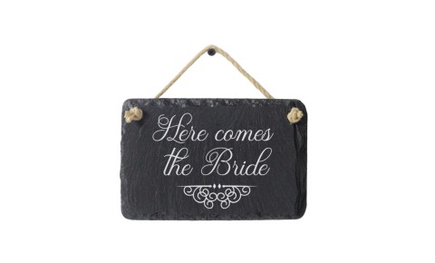 Here Comes The Bride Welsh Slate Sign